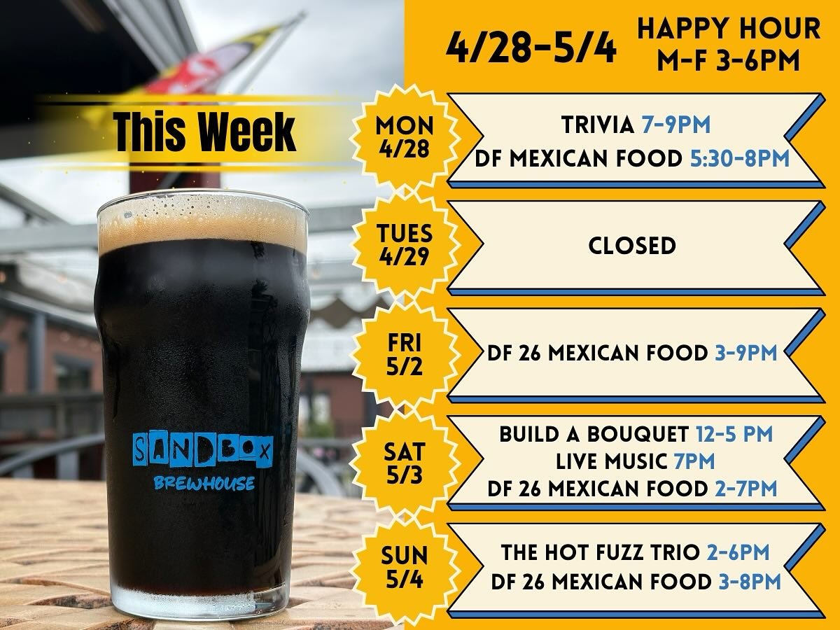 This week at The Sandbox!
Happy hour Monday-Friday 3-6pm! $2 off all full pour drafts! π₯³
Monday 4/28
@pourhousetrivia sign ups start at 6:30pm
@df26mexicanfood out back 5:30-8pm
Tuesday 4/29
CLOSED
Friday 5/2
DF 26 Mexican Food Truck out back 3-