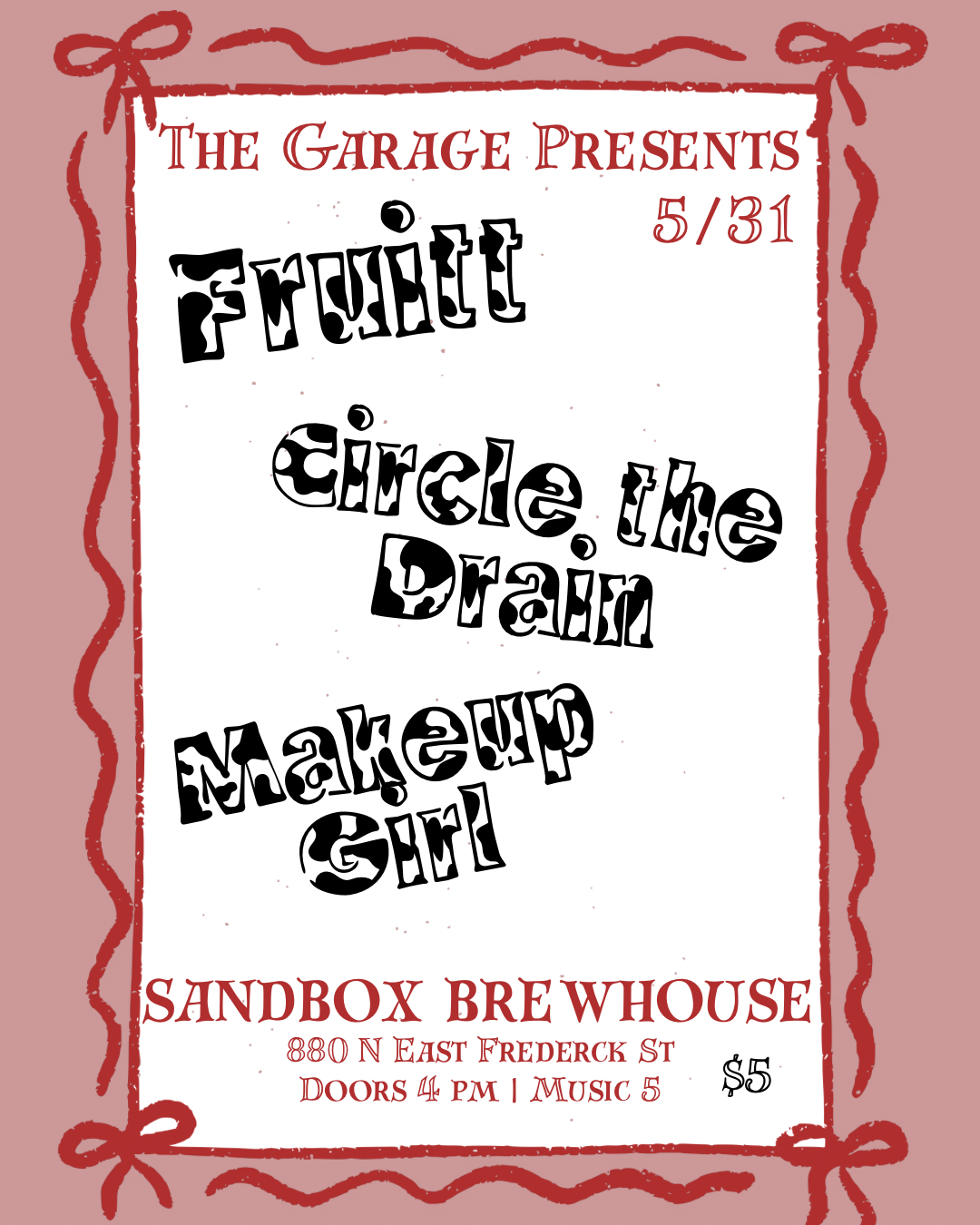 LIVE MUSIC with Fruitt, Circle the Drain, and Makeup Girl
