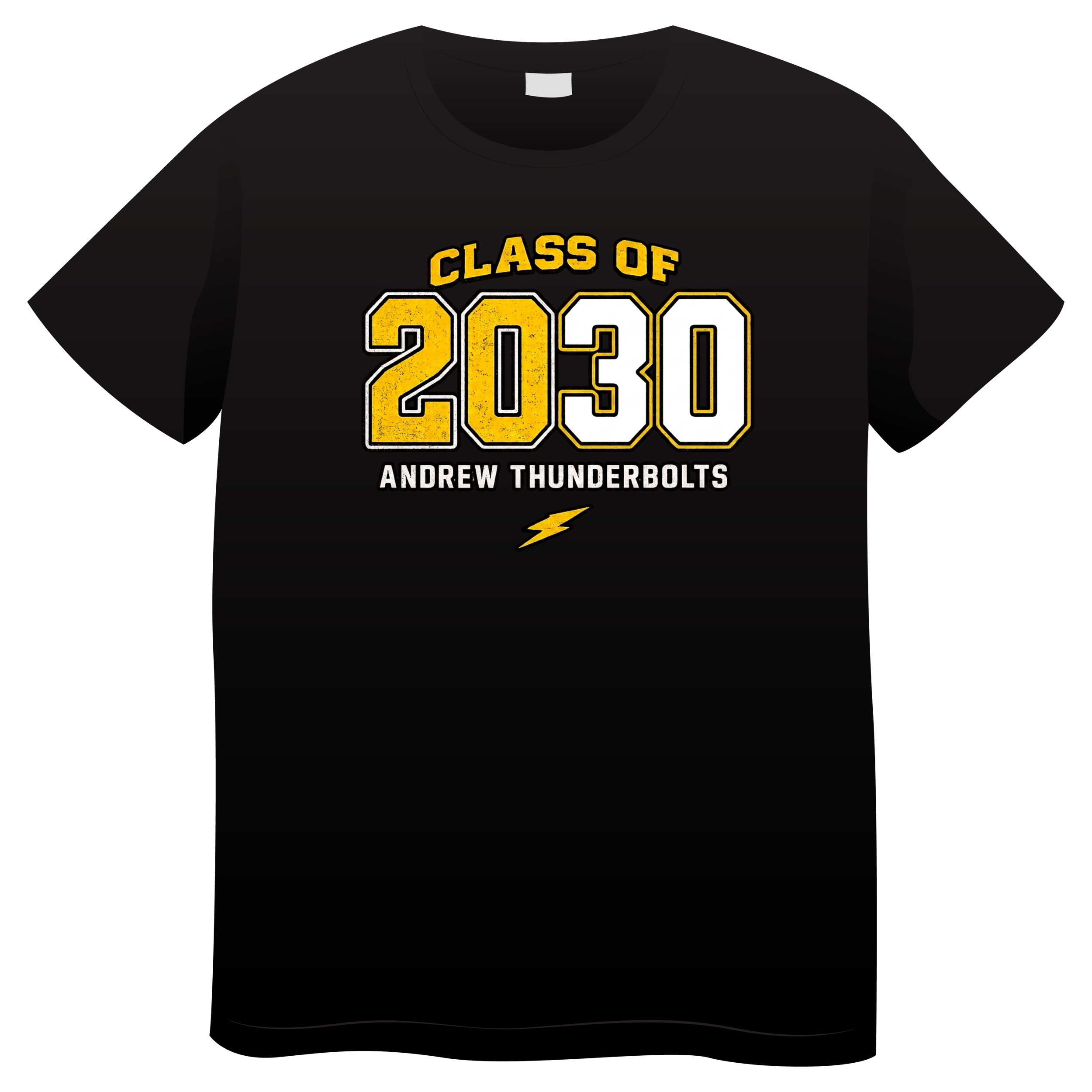 Black t-shirt with yellow and white text that reads 'Class of 2030' and 'Andrew Thunderbolts', with a yellow lightning bolt below.