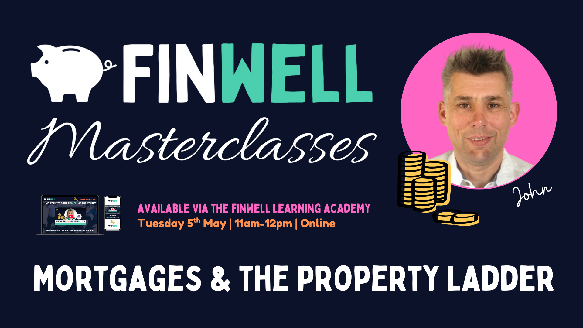 MORTGAGES &amp; THE PROPERTY LADDER | TUEsday 5th MAY | 11AM-12PM