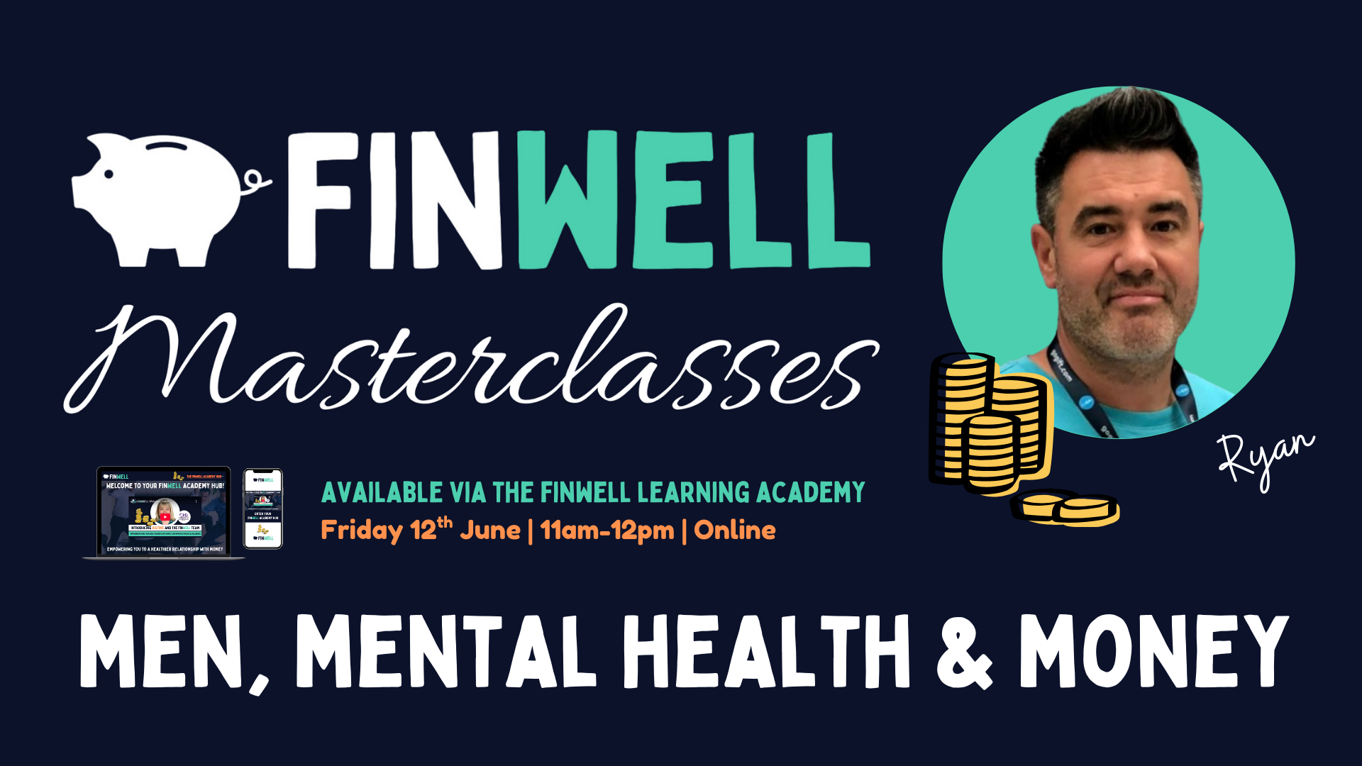 MEN, MENTAL HEALTH &amp; MONEY | FRIday 12th JUNE | 11AM-12Pm