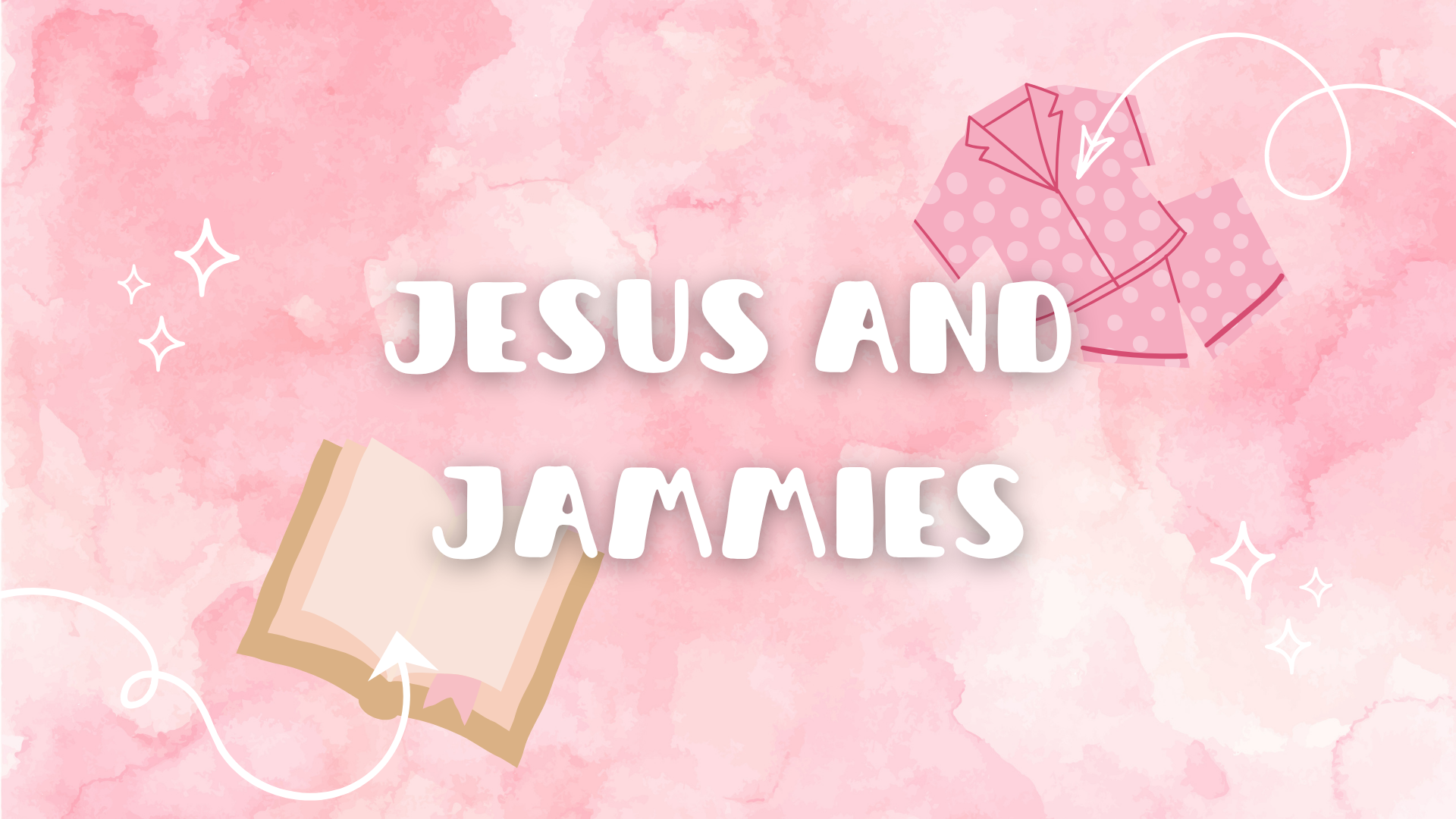 Jesus and Jammies