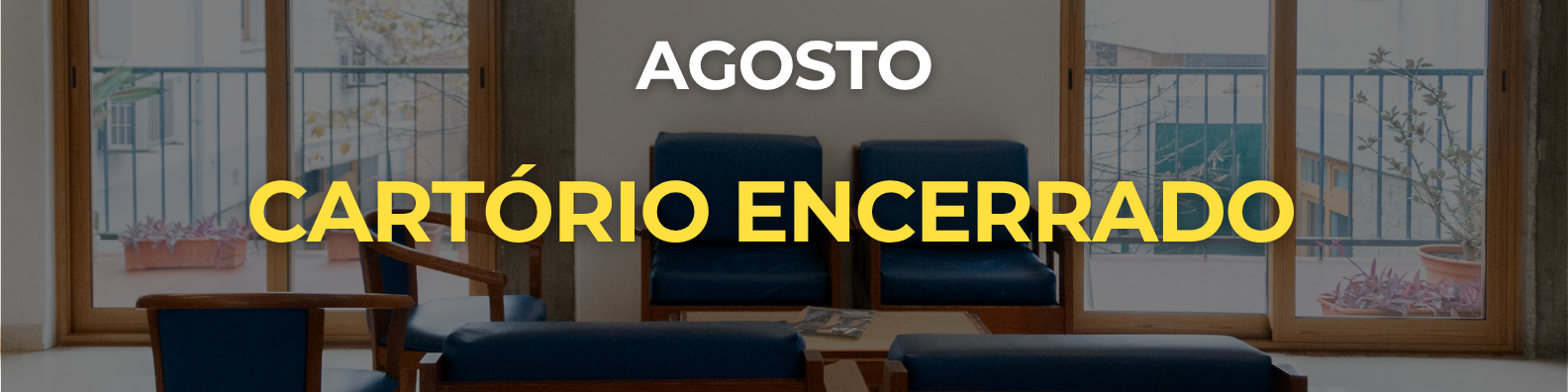Agosto-Cartório Encerrado banner.png
