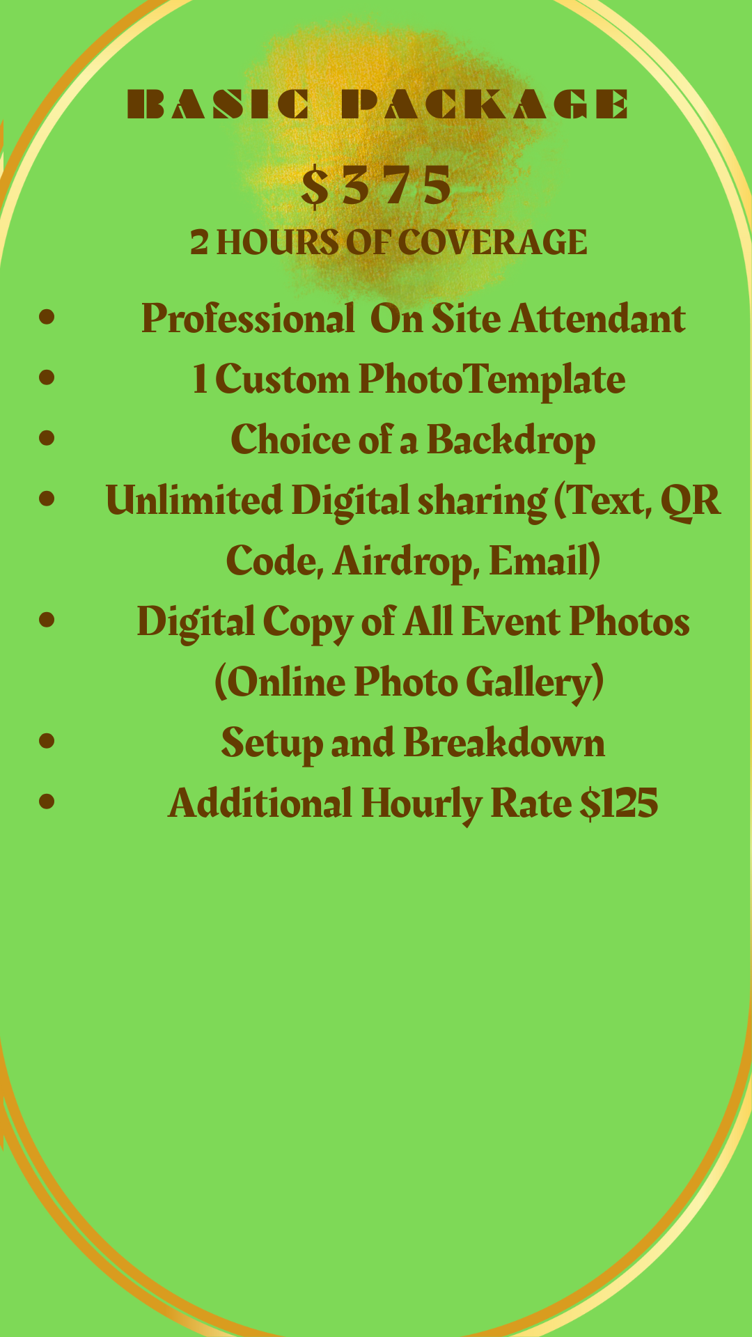 Green flyer advertising a basic event package for $375, includes 2 hours coverage, on-site attendant, custom photo template, backdrop choice, unlimited digital sharing, all event photos in an online gallery, setup, breakdown, and additional hourly rate of $125.