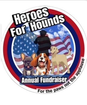 Heroes for Hounds Annual Fund Raiser