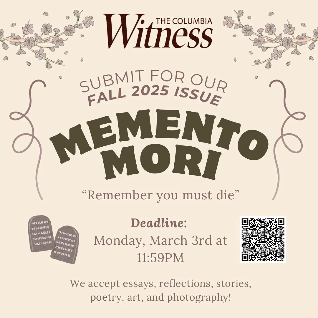 Interested in writing for our publication? Our Fall 2025 Issue is now open to submissions! Our theme this semester is Memento Mori (&ldquo;Remember you must die&rdquo;). The deadline is March 3rd at midnight. We are so excited to read your proposals!