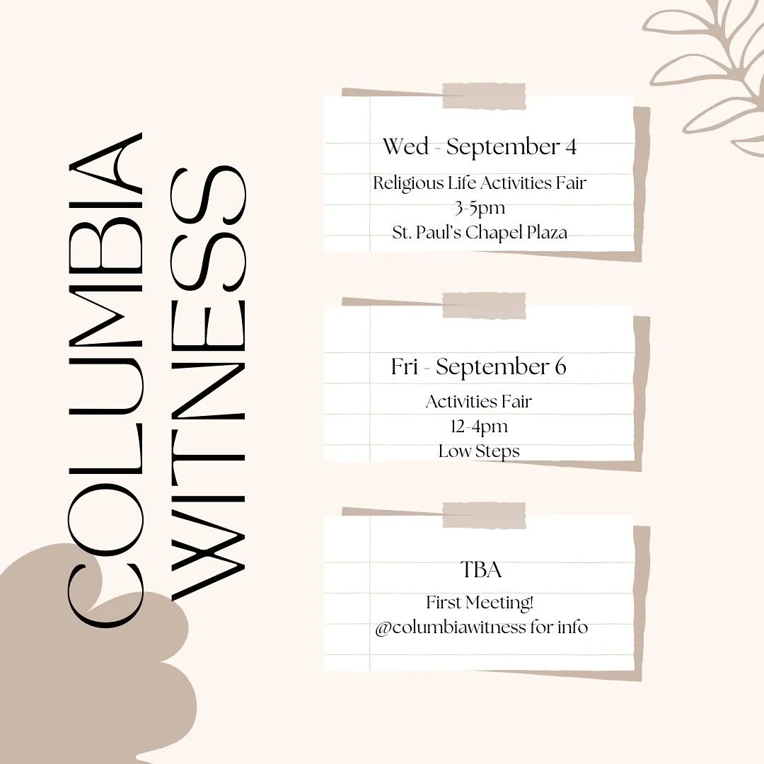 The Columbia Witness is back! We are a journal of Christian perspectives who hope to evangelize through sharing our thoughts, words, and art with the greater Columbia community and beyond. If you are interested, please come visit us at the activities
