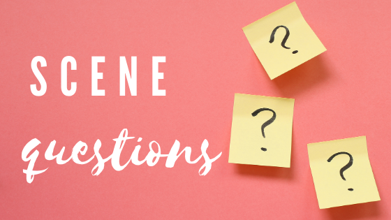 Scene Questions: Give Your Scenes Shape and Momentum