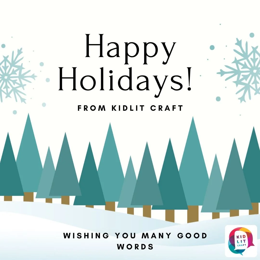 Whether you need a break to reset from your writing, or you're hoping to squeeze a few more words in by the end of the year, we here at KidLit Craft wish you a happy holiday season.