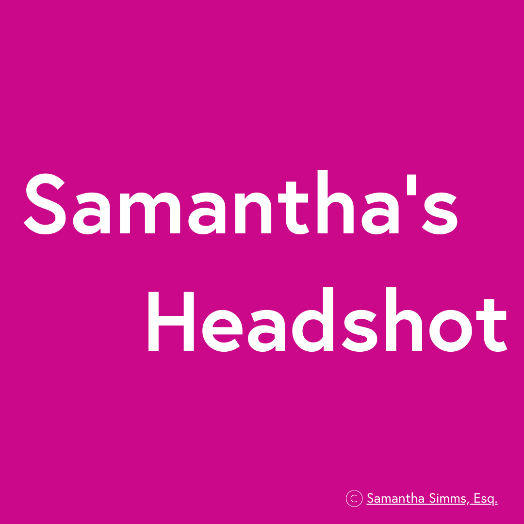 Pink background with white text that reads "Samantha's Headshot."