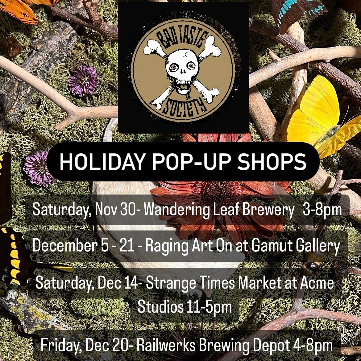 Here is our full holiday season! 
Shopping small businesses and local artists is soooo much better than lining billionaires pockets!!
💚
Small Business Saturday, November 30th  3-8pm Holiday Market @wanderingleafbrewing 
💚
December 5 - 21 (Dec 5th i
