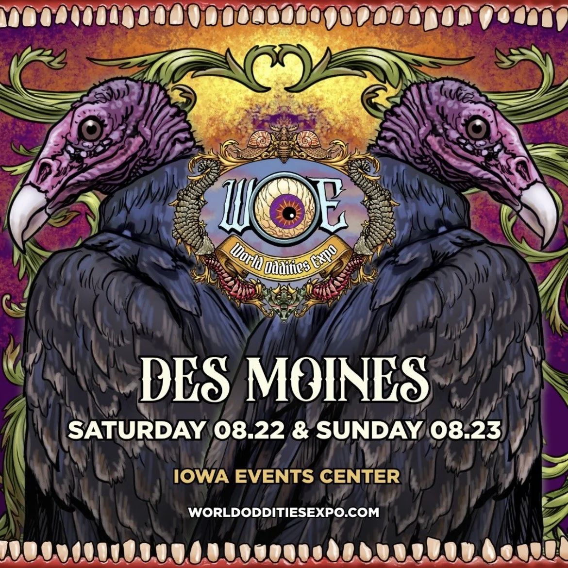 World Oddities Expo - Des Moines, IA