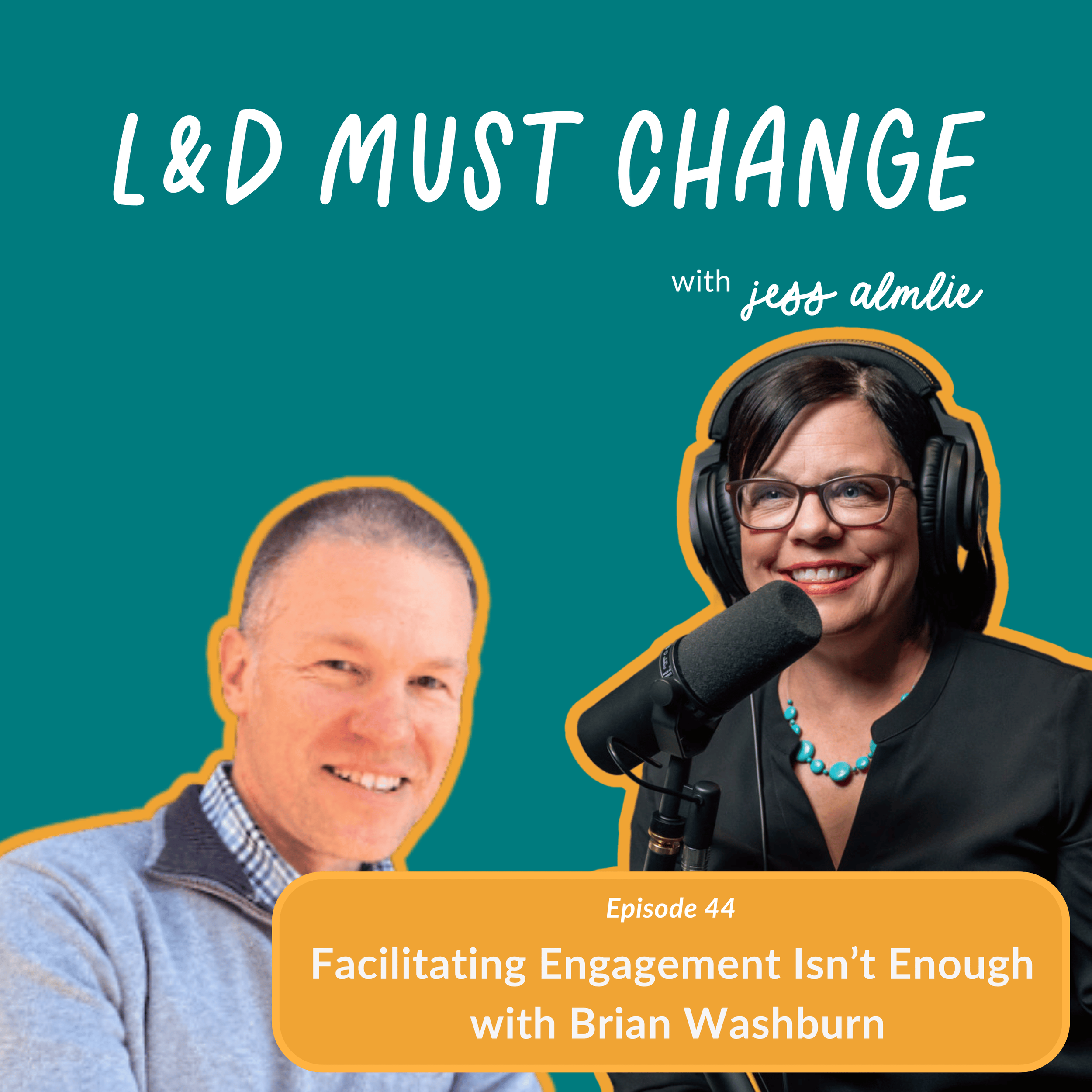 Episode 44: Facilitating Engagement Isn’t Enough