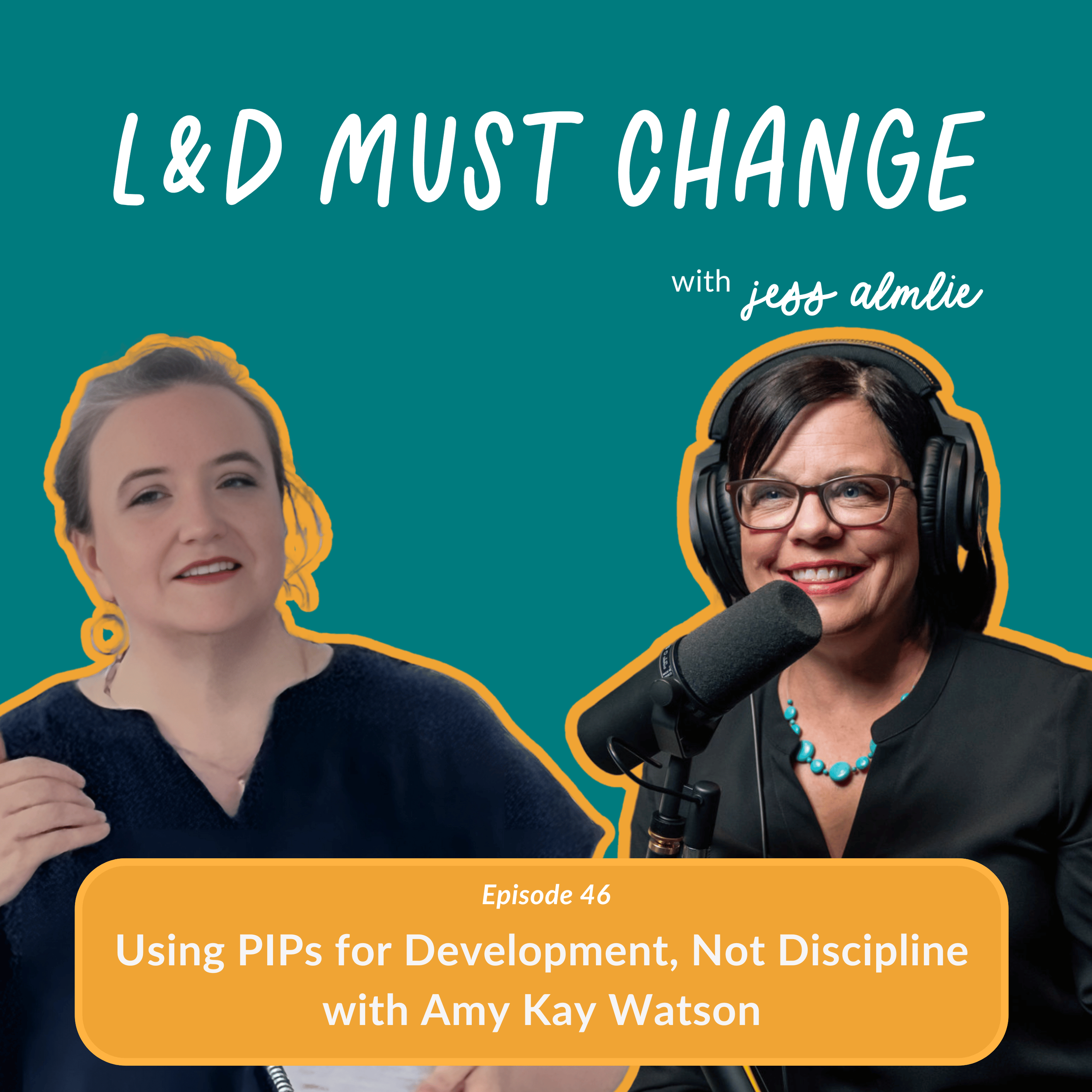 Episode 46: Use PIPs for Development, Not Discipline
