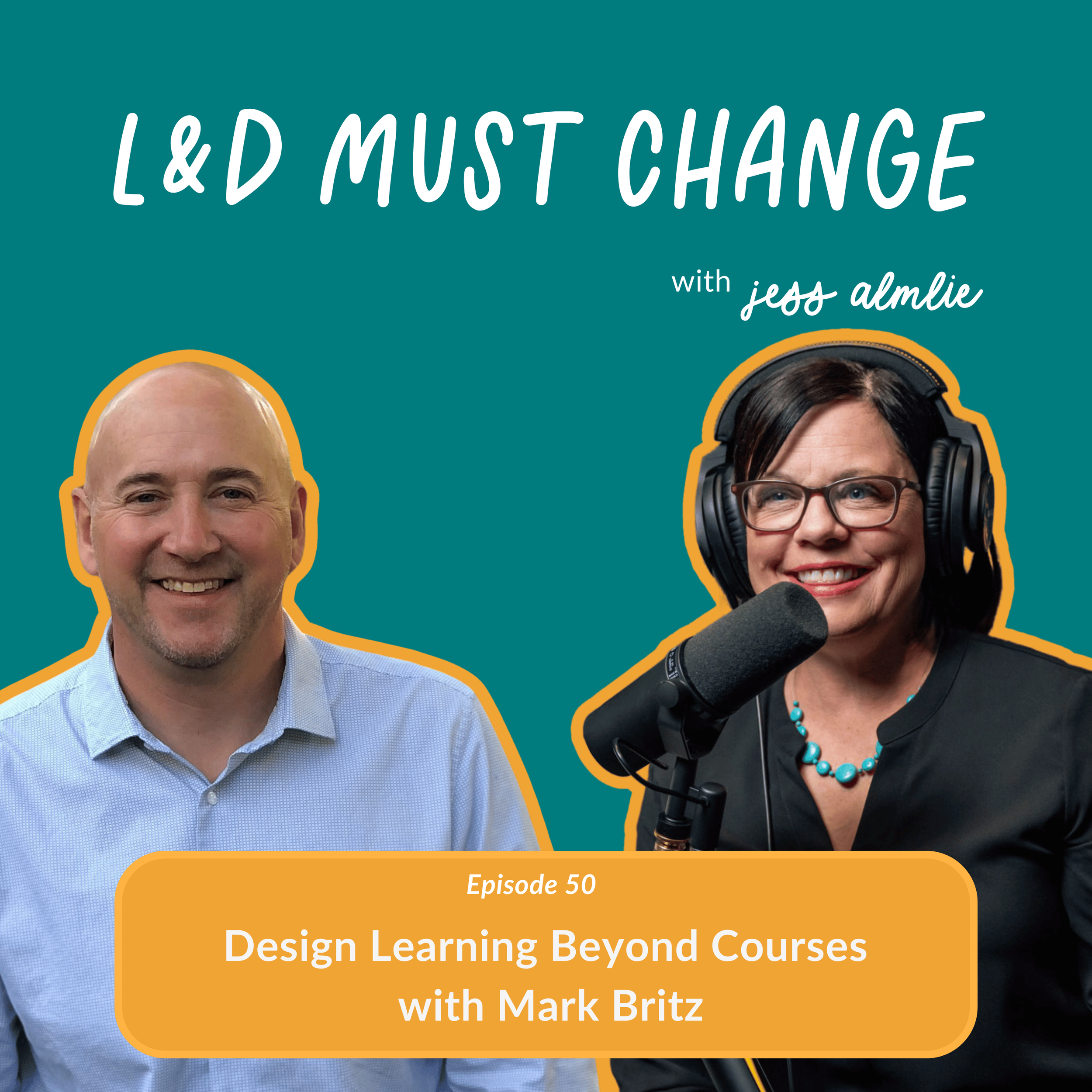 Episode 50: Design Learning Beyond Courses