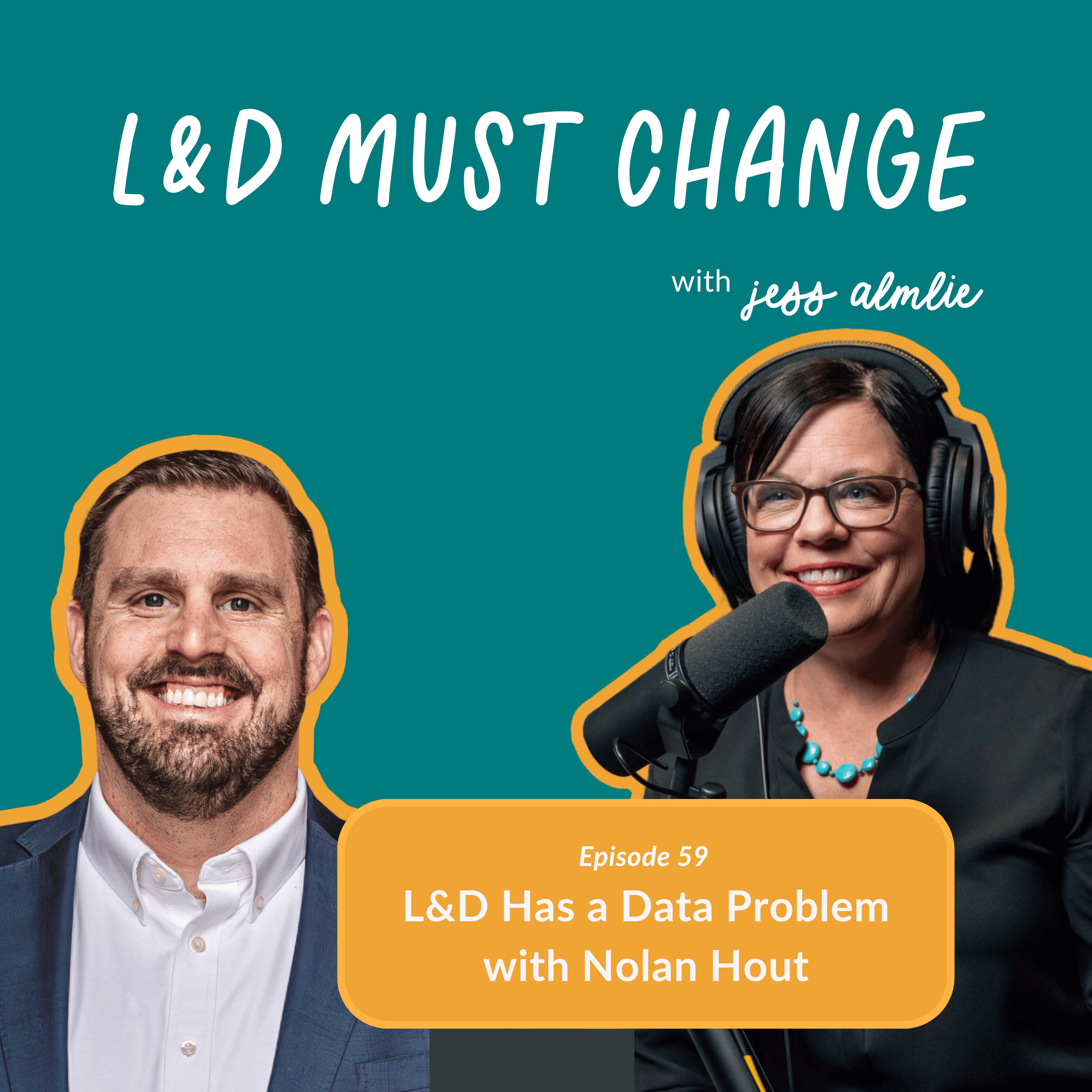 Episode 59: L&amp;D Has a Data Problem with Nolan Hout