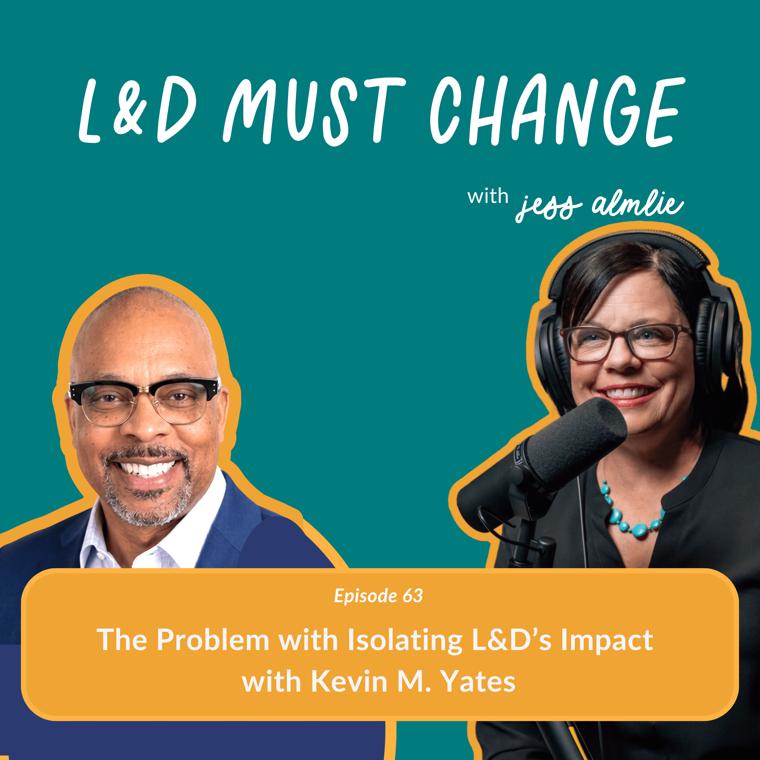 Episode 63: The Problem With Isolating L&amp;D’s Impact