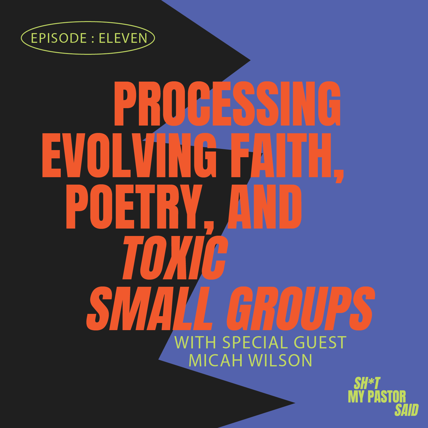 Micah Wilson: Processing evolving faith, poetry, and toxic small groups