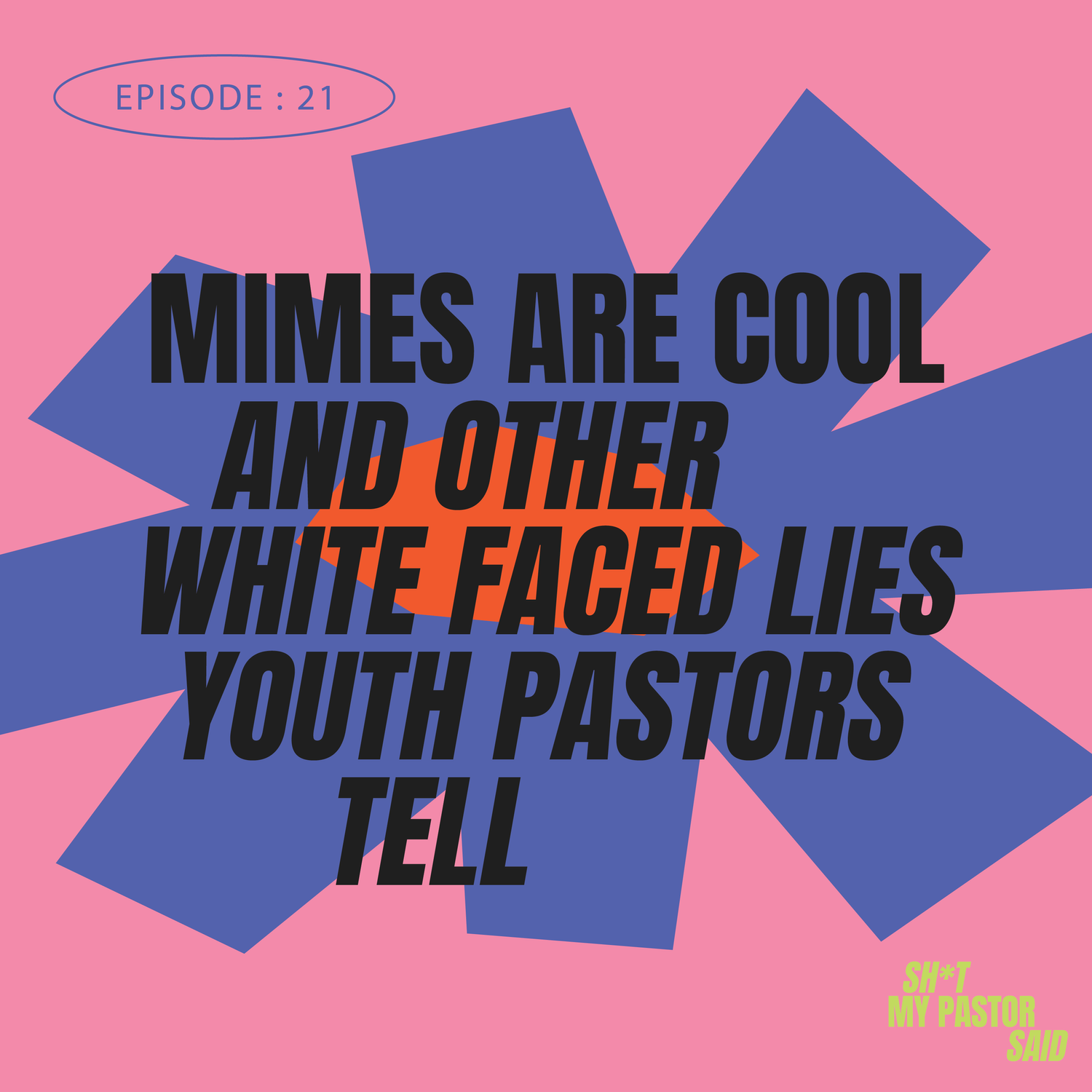 Mimes Are Cool and Other White Faced Lies Youth Pastors Tell episode artwork