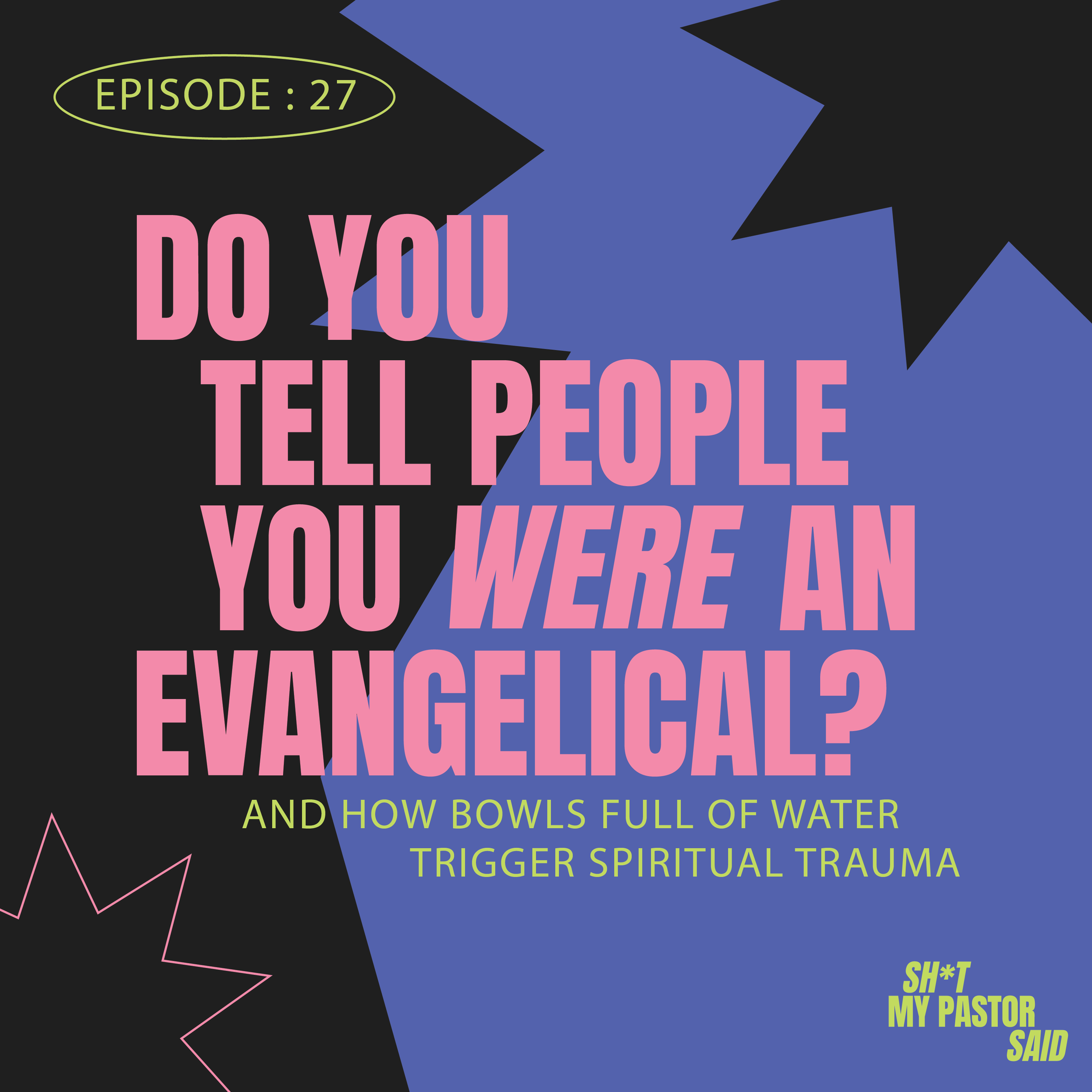 Do You Tell People You WERE An Evangelical?