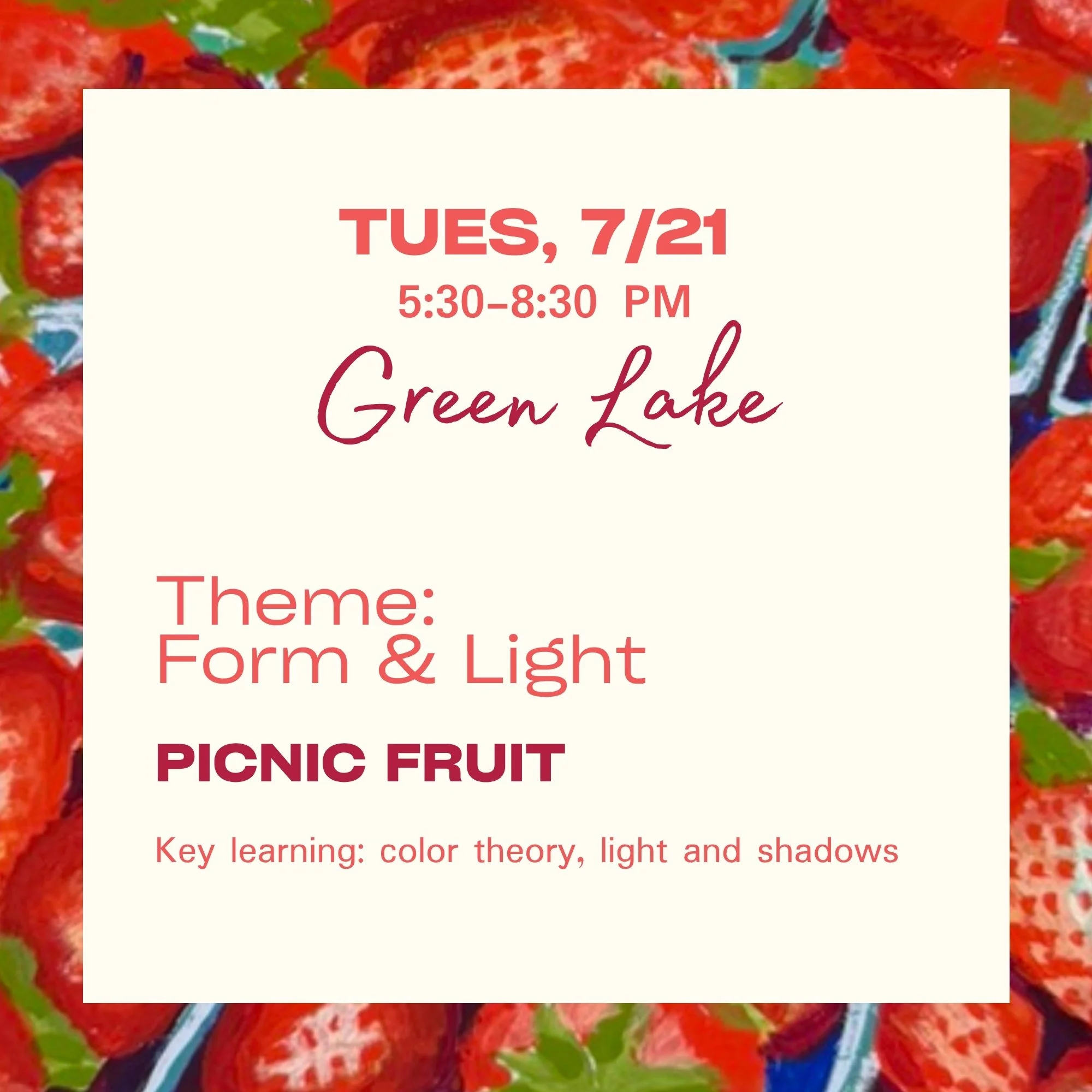 Paint Picnic (7/21): Form & Light with Picnic Fruit
