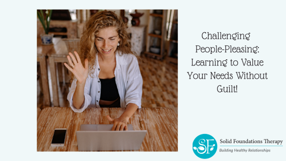 Challenging People-Pleasing: Learning to Value Your Needs Without Guilt