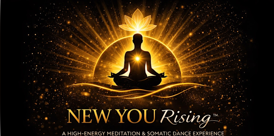 New You Rising! Somatic Dance and Meditation with Dr. Keith