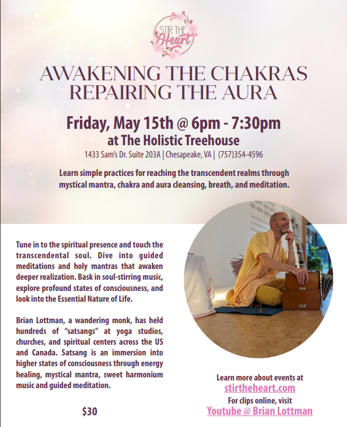 AWAKENING THE CHAKRAS, REPAIRING THE AURA with wandering monk, Brian Lottman