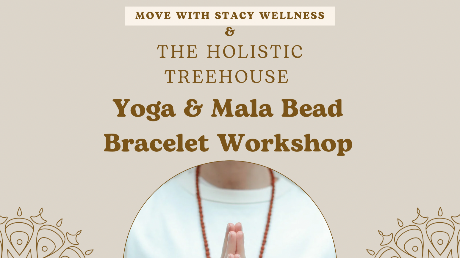 Yoga &amp; Mala Bead Bracelet Workshop with Stacy 