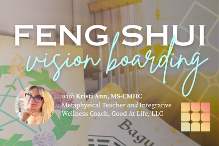 Feng Shui Vision Boarding with Kristi Ann