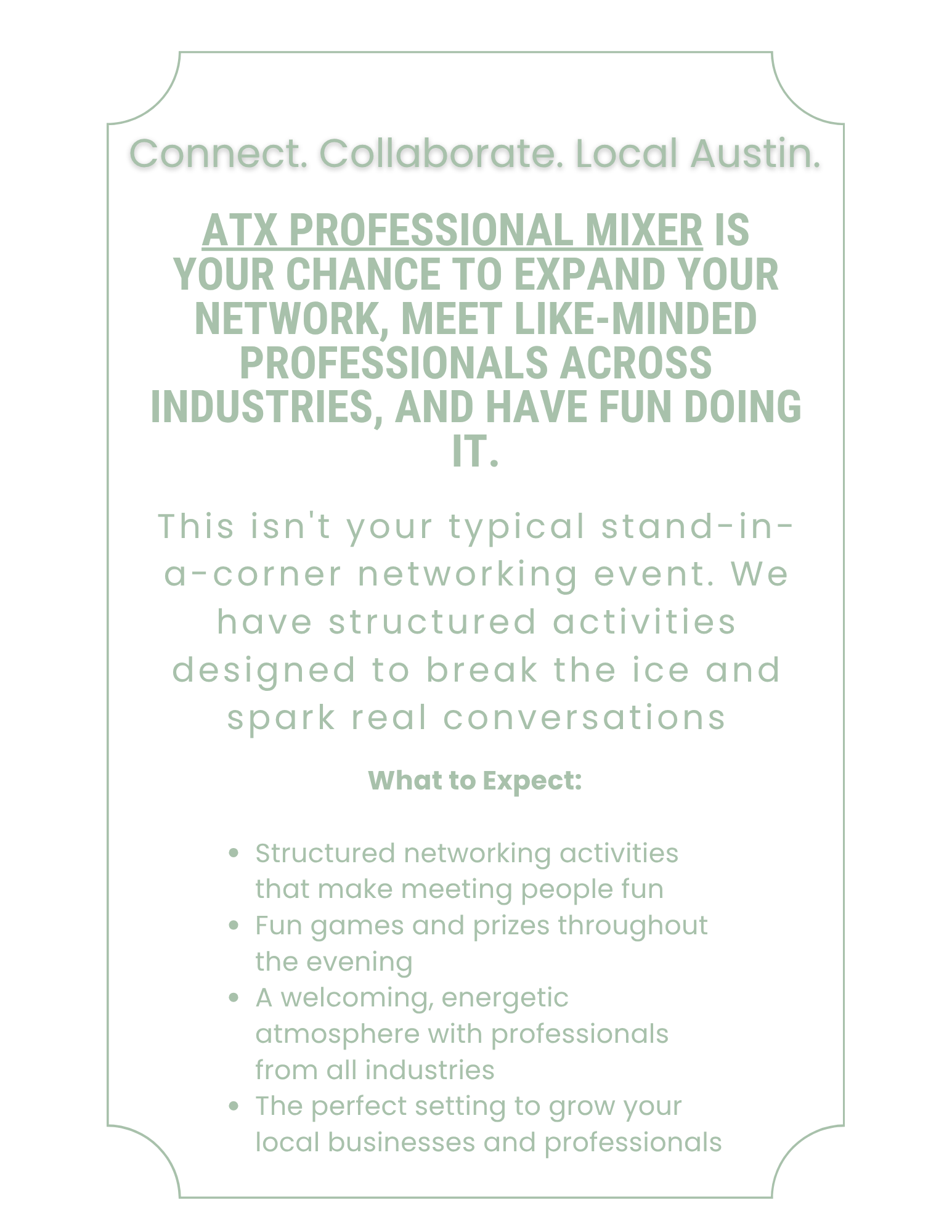 A promotional flyer for a professional networking event called 'ATX Professional Mixer' in Austin, Texas. The flyer highlights opportunities for industry networking, structured activities, evening entertainment, and a welcoming atmosphere with professionals from various industries.