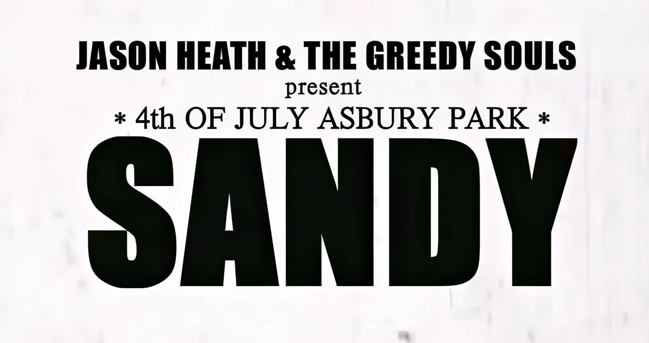 SANDY · Music video, 2009. Jason Heath & the Greedy Souls. Director. 500K+ views on YouTube.