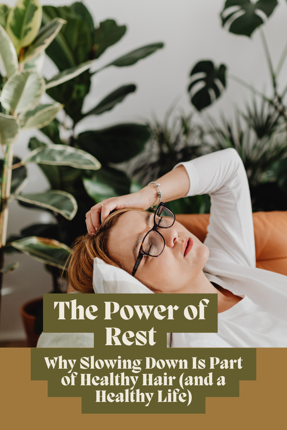 The Power of Rest: Why Slowing Down Is Part of Healthy Hair (and a Healthy Life)