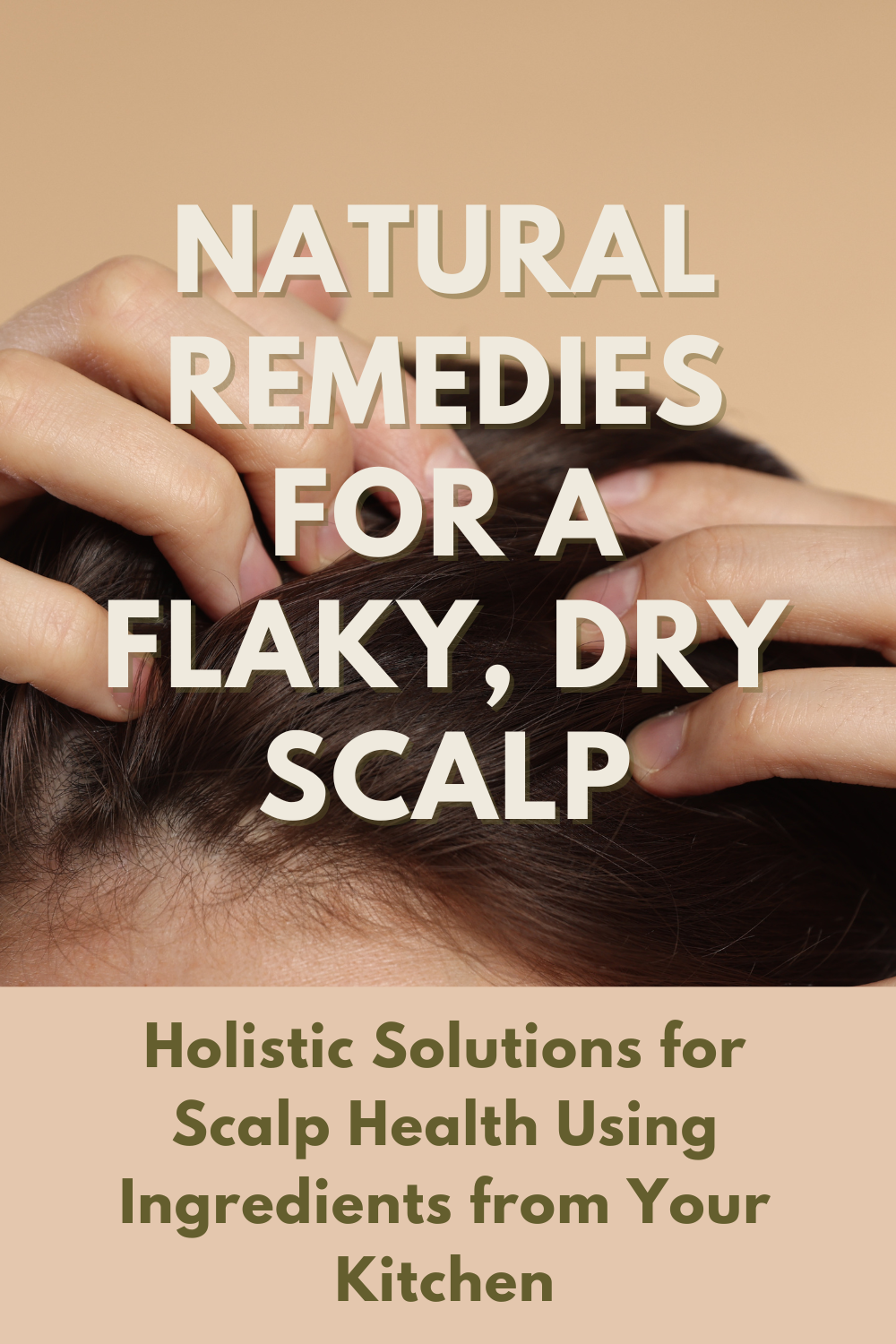 Natural Remedies for a Flaky, Dry Scalp