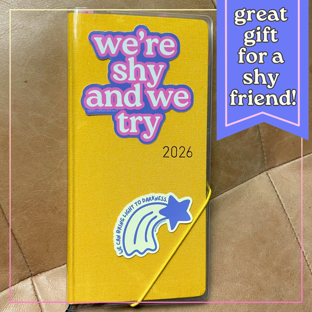 Shy + Try Vinyl Sticker