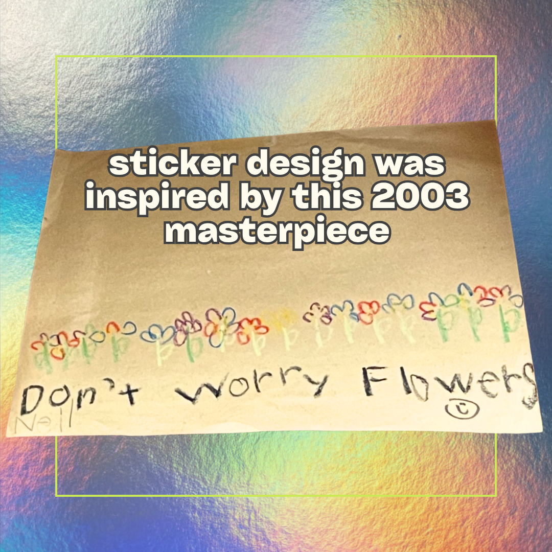 don't worry flowers.png