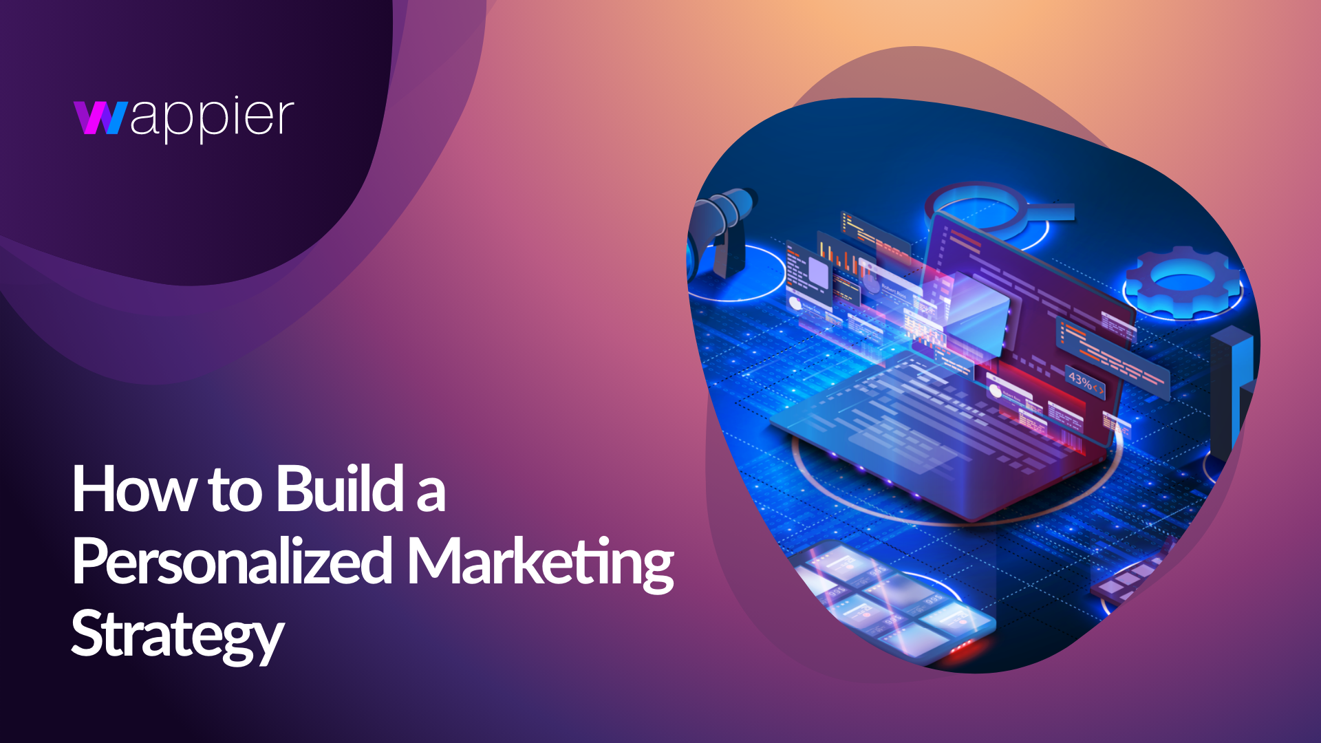 Wappier – How to Build a Personalized Marketing Strategy 2021