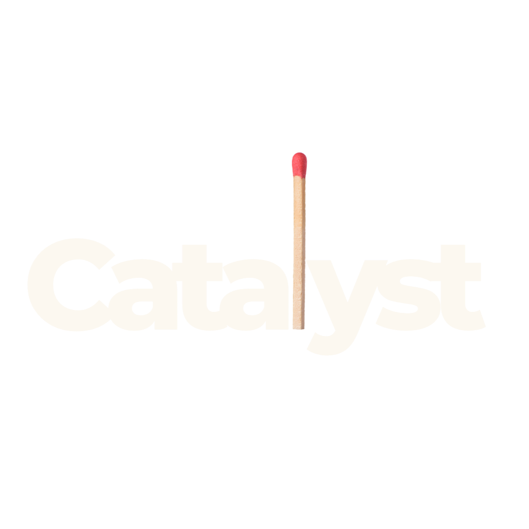 Catalyst