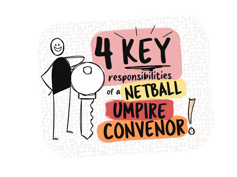 4 key responsibilities of a netball umpire convenor