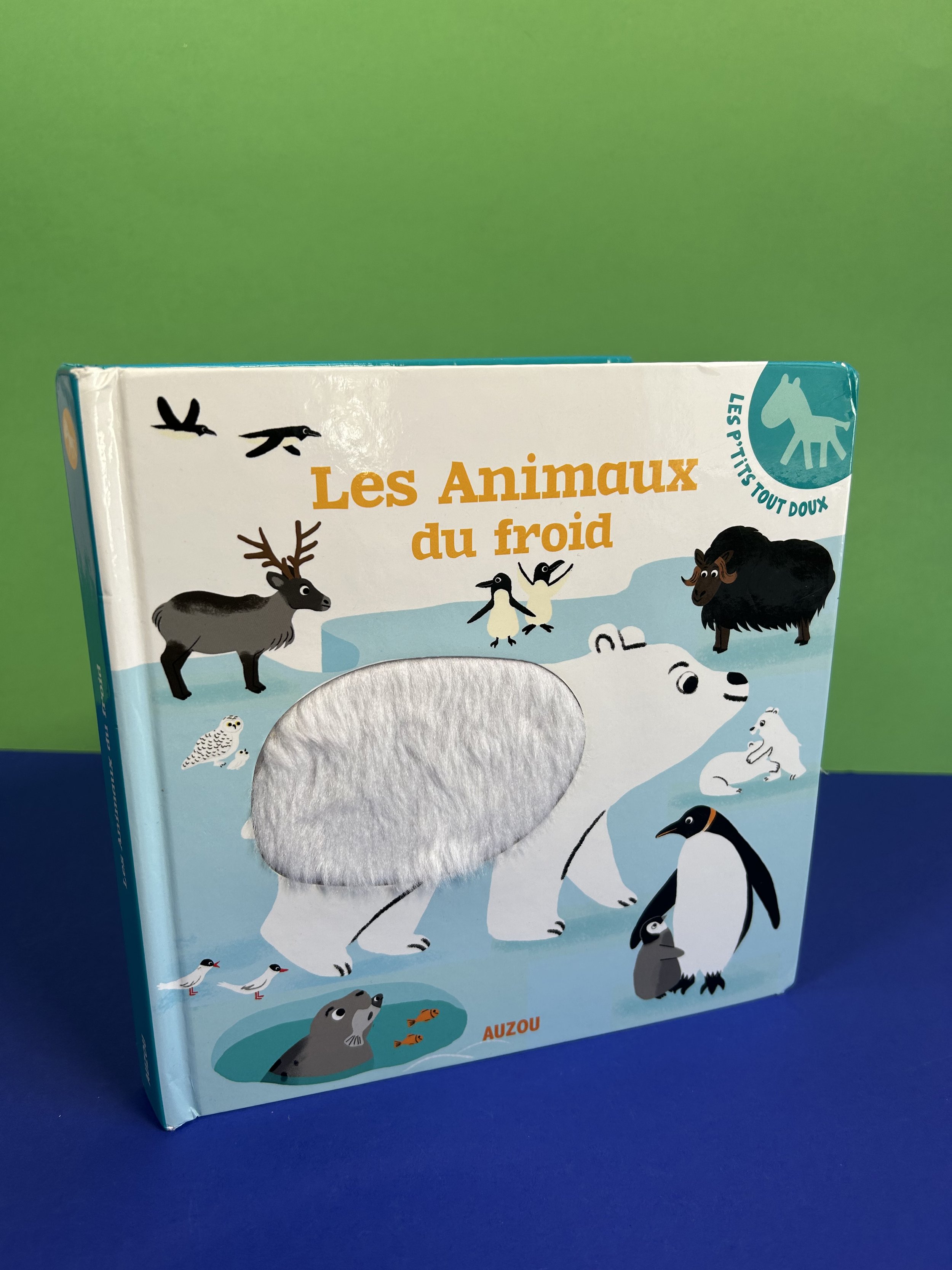 Les animaux du froid - Les p'tits tout doux, Auzou