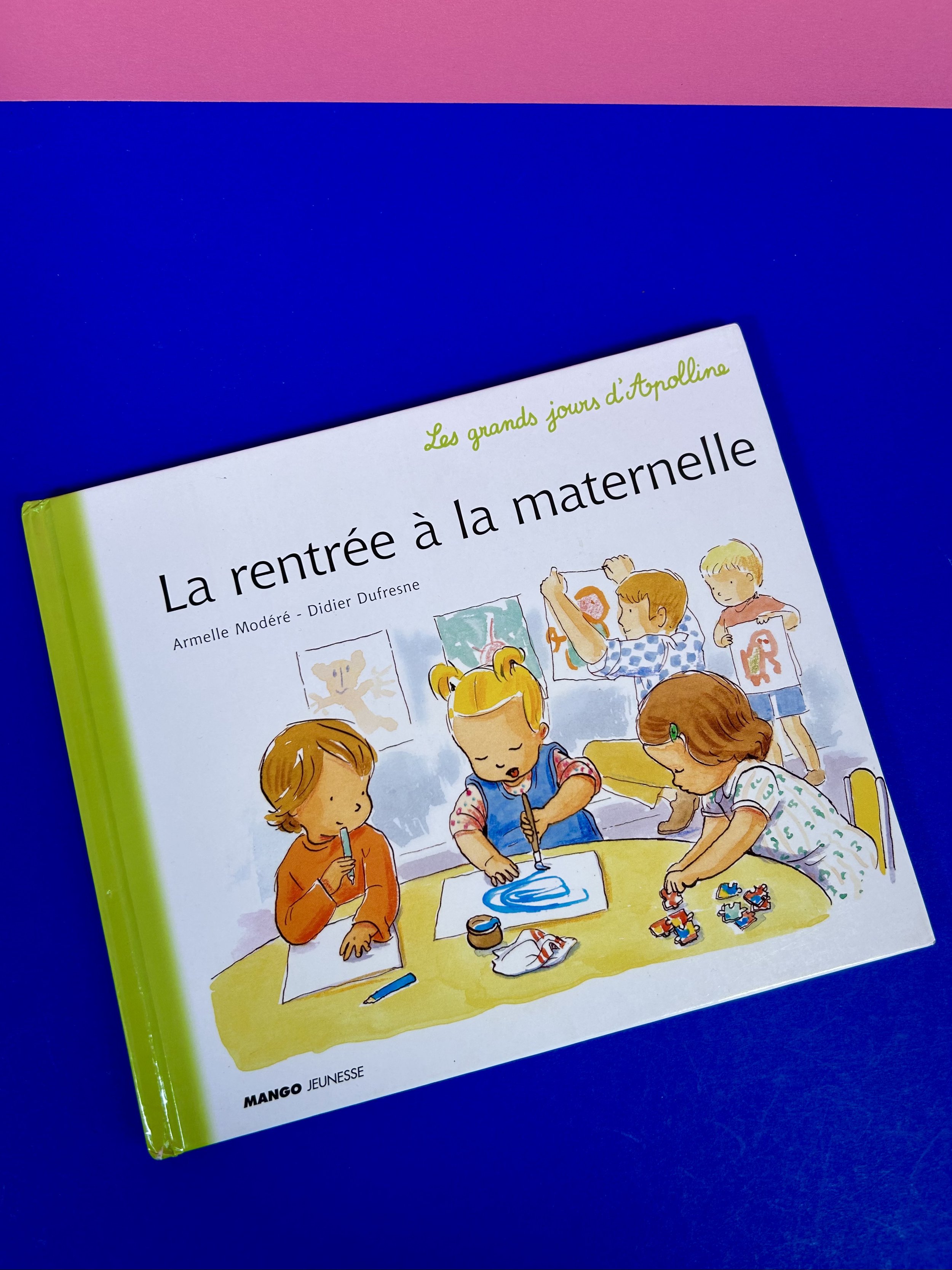 Les grands jours d'Apolline : La rentrée à la maternelle - Mango jeunesse