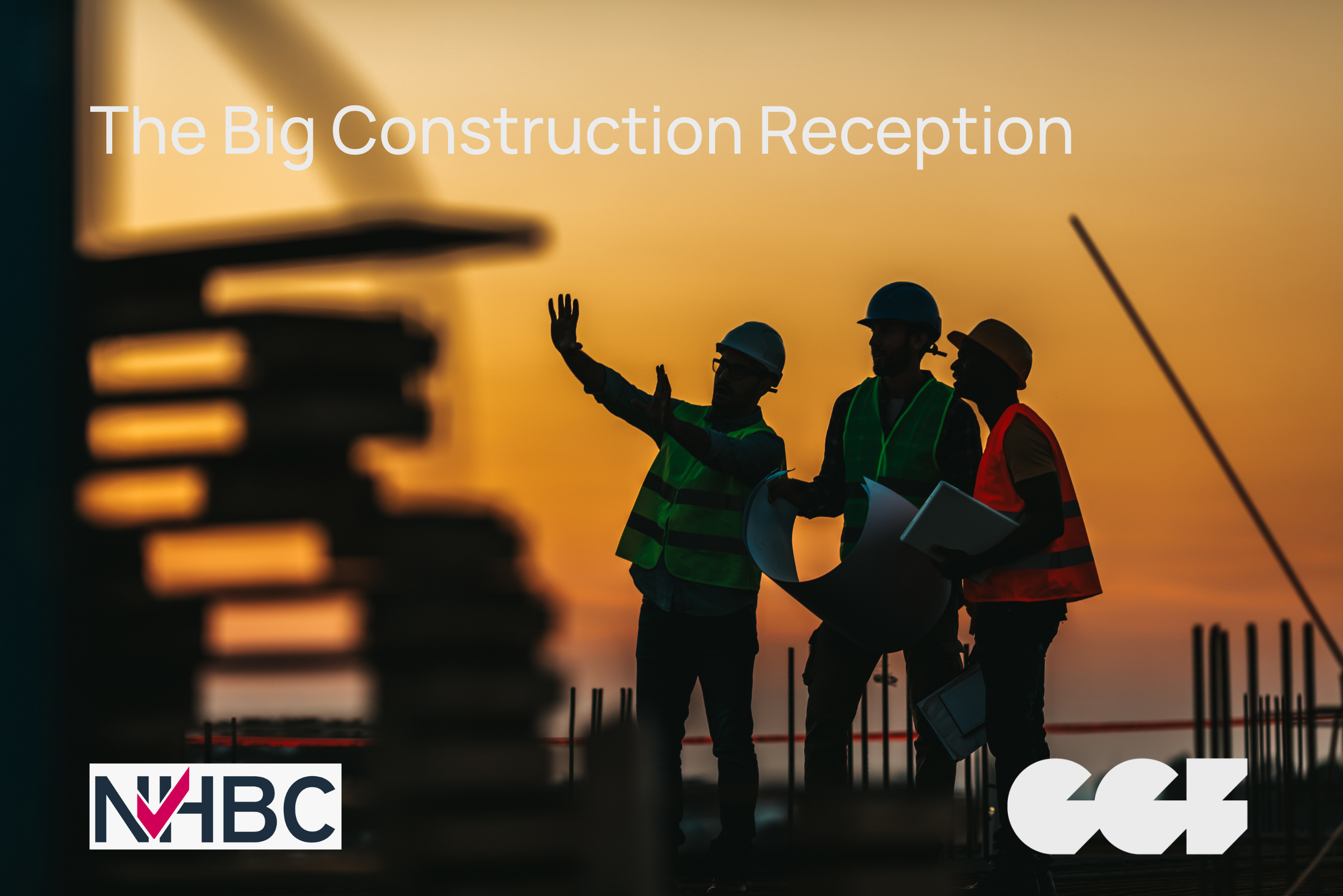 The Big Construction Reception (invite only)