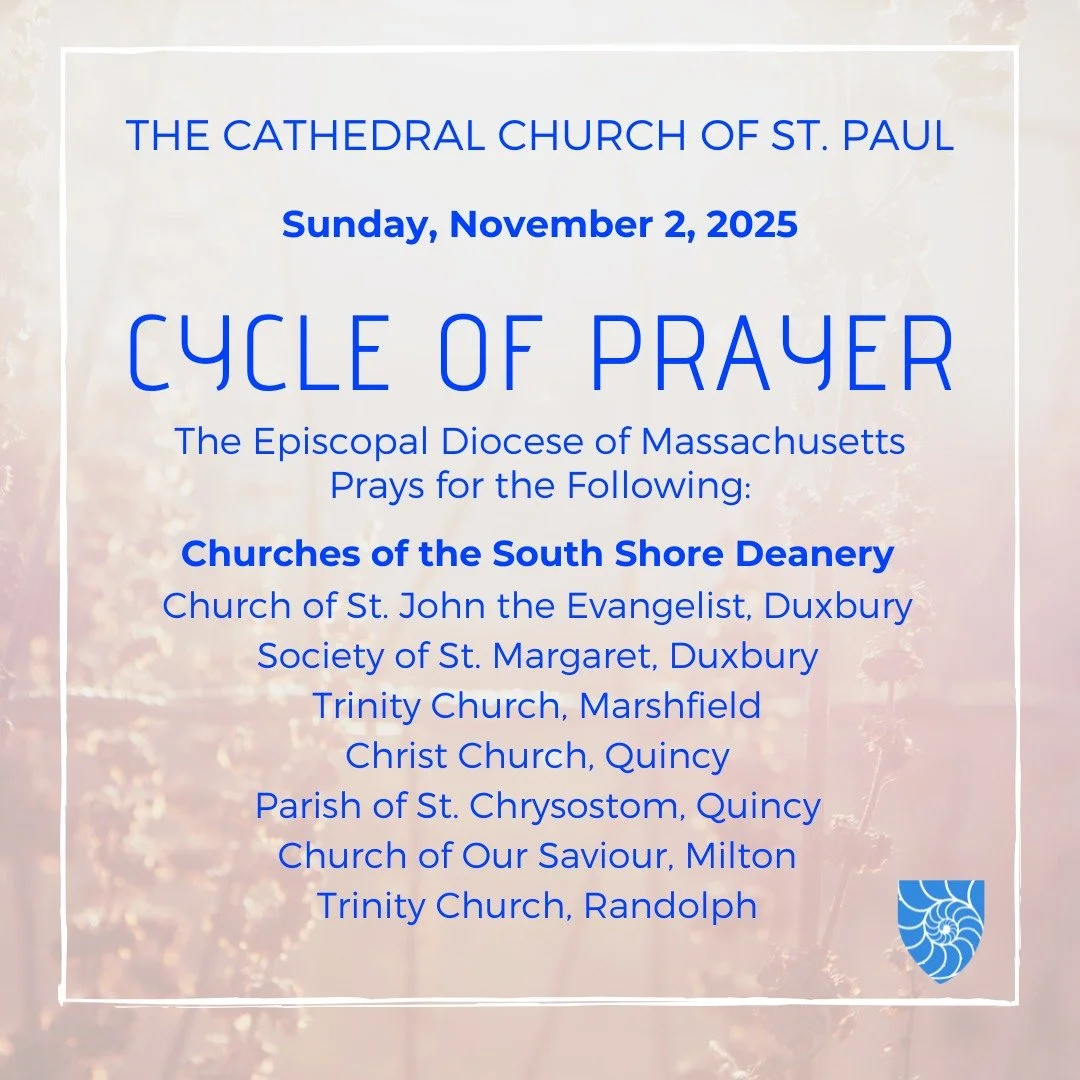 Join @stpaulboston as we pray for:
Churches of the South Shore Deanery
Church of St. John the Evangelist, Duxbury
https://www.stjohnsduxbury.org/
Society of St. Margaret, Duxbury
https://societyofstmargaret.org/
Trinity Church, Marshfield
https://w
