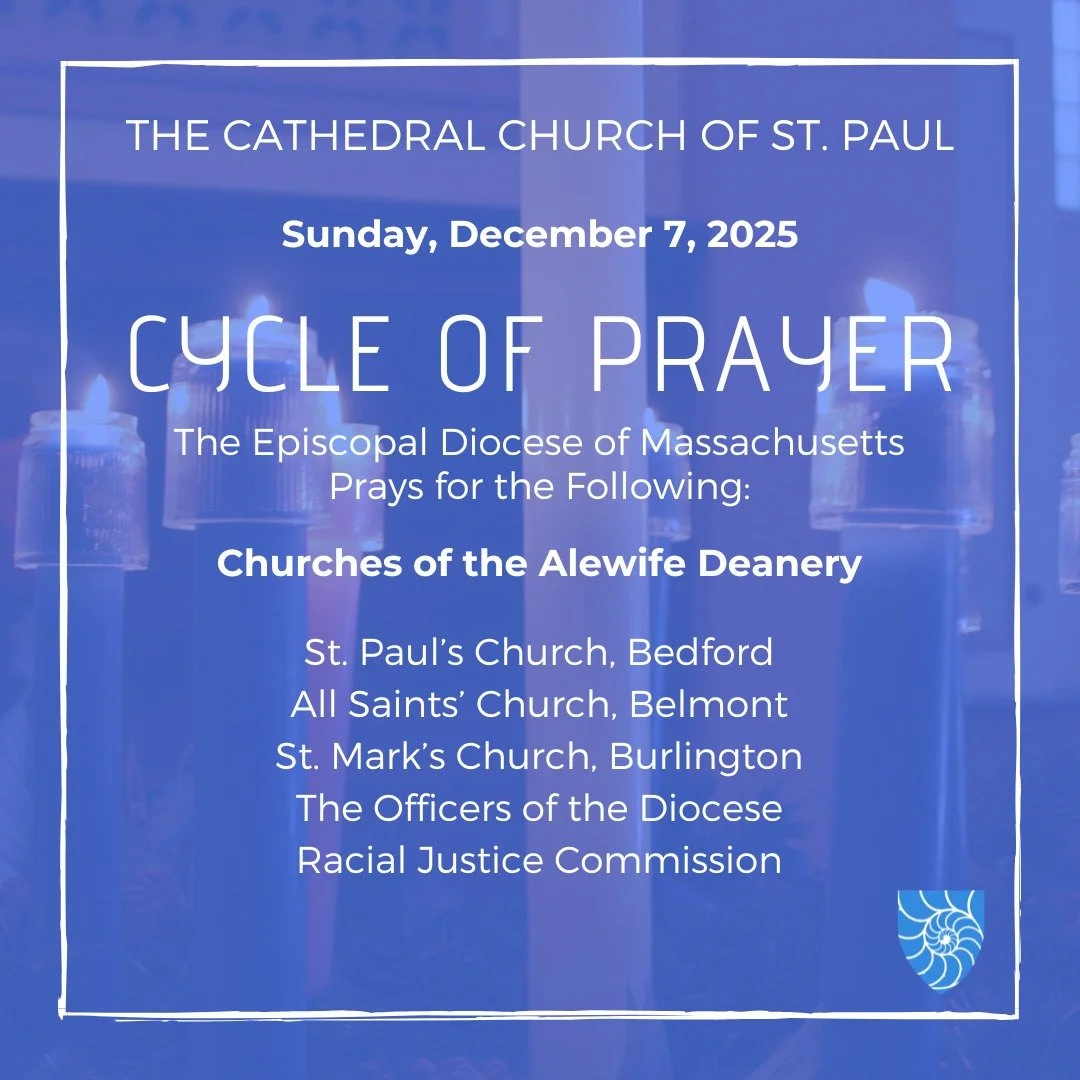 Join @stpaulboston as we pray for:

Churches of the Alewife Deanery

St. Paul&rsquo;s Church, Bedford
https://www.stpaulsbedford.org/
All Saints&rsquo; Church, Belmont
https://allsaintsbelmont.org/
St. Mark&rsquo;s Church, Burlington
https://www.sain