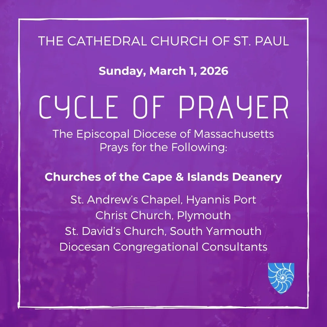 Join @stpaulboston as we pray for:

Churches of the Cape &amp; Islands Deanery

St. Andrew&rsquo;s Chapel, Hyannis Port
https://www.standrewshyannisport.org/
Christ Church, Plymouth
https://christchurchplymouth.org/
St. David&rsquo;s Church, South Ya
