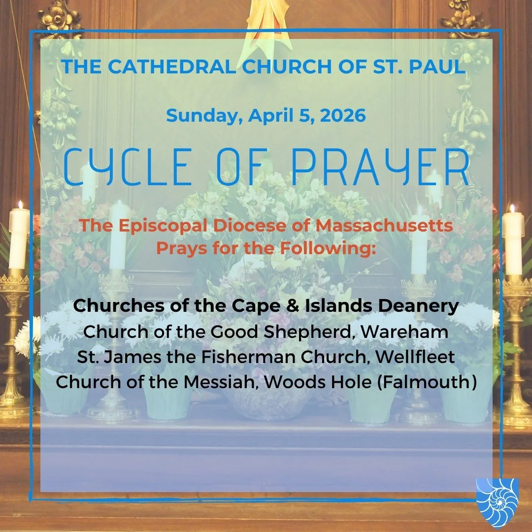 Join @stpaulboston as we pray for:

Churches of the Cape &amp; Islands Deanery

Church of the Good Shepherd, Wareham
https://goodshepherdwareham.org/
St. James the Fisherman Church, Wellfleet
https://www.stjameschapelwellfleet.org/
Church of the Mess