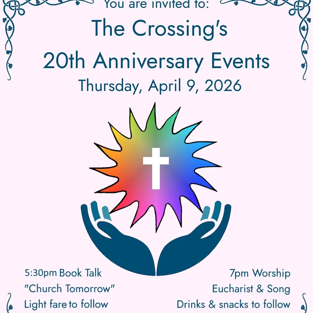 TONIGHT we celebrate 20 years of The Crossing. 

Please join us for this special Anniversary Event with Founding Pastor the Rev. Steph Spellers, Bishop Julia Whitworth, and many Crossing alum.

5:00pm Conversation and mingling with founding pastor, t