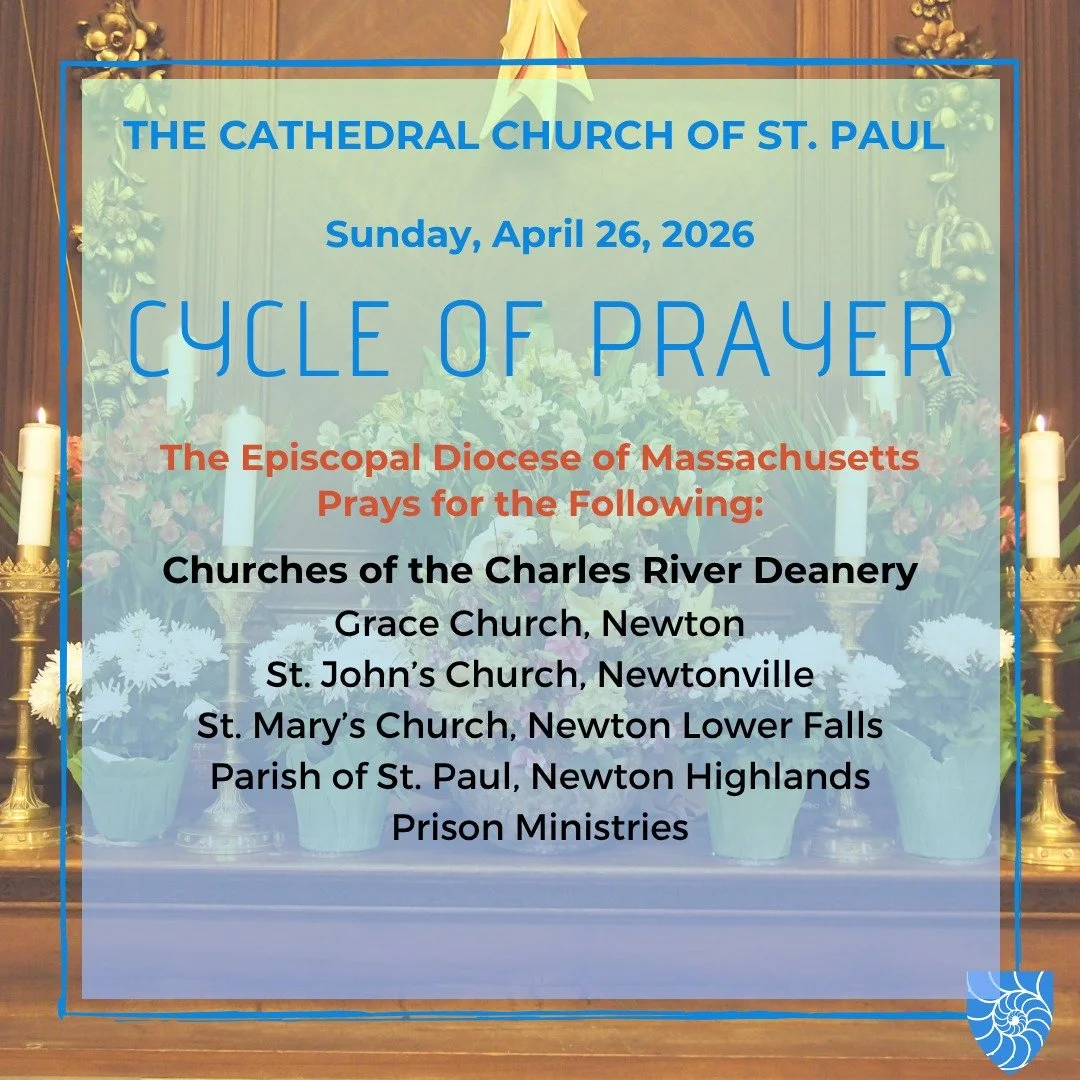 Join @stpaulboston and @episcopalmassachusetts as we pray for:

Churches of the Charles River Deanery

Grace Church, Newton
https://gracenewton.org/
St. John&rsquo;s Church, Newtonville
https://saintjohnschurch.com/
St. Mary&rsquo;s Church, Newton Lo