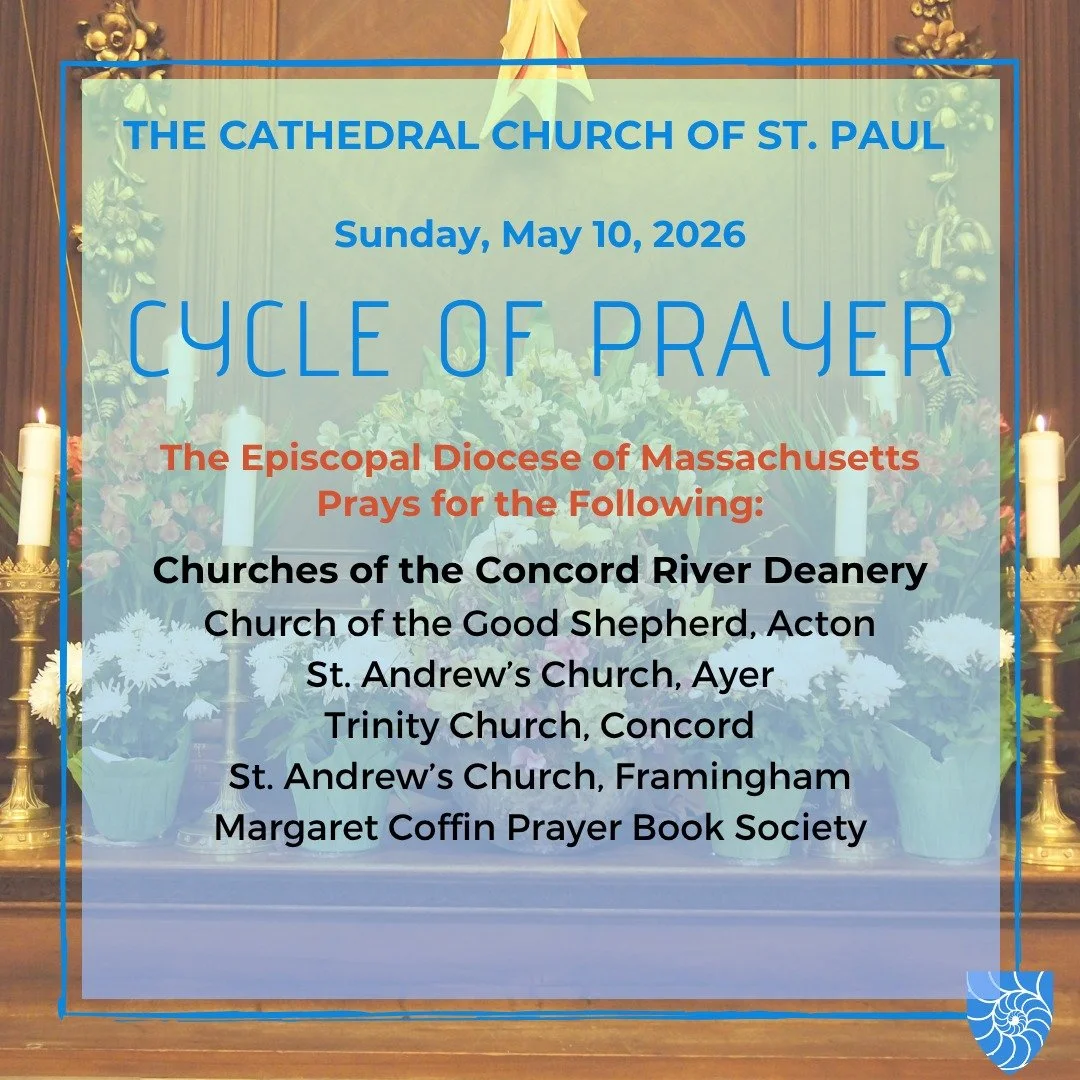 Join The Cathedral Church of St Paul and @episcopalmassachusetts as we pray for:

Churches of the Concord River Deanery

Church of the Good Shepherd, Acton
https://goodshepherdacton.org/
St. Andrew&rsquo;s Church, Ayer
https://www.standrewsayer.org/
