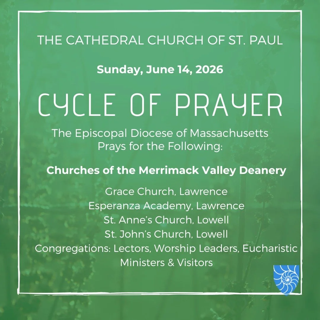 Join us and @episcopalmassachusetts as we pray for:

Churches of the Merrimack Valley Deanery

Grace Church, Lawrence
https://gracechurchlawrence.org/
Esperanza Academy, Lawrence
https://esperanzaacademy.org/
St. Anne&rsquo;s Church, Lowell
https://s